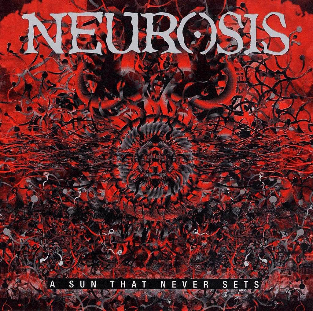 NEUROSIS - A Sun That Never Sets cover 