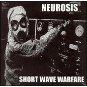 NEUROSIS - Short Wave Warfare cover 