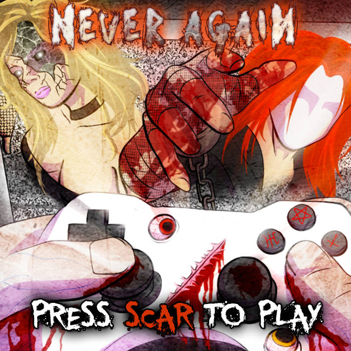 NEVER AGAIN - Press Scar To Play cover 