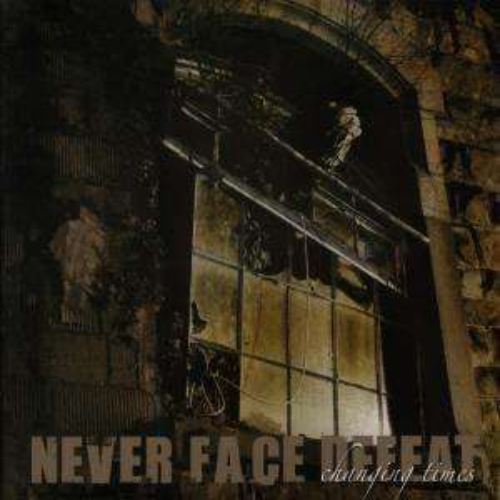 NEVER FACE DEFEAT - Changing Times cover 