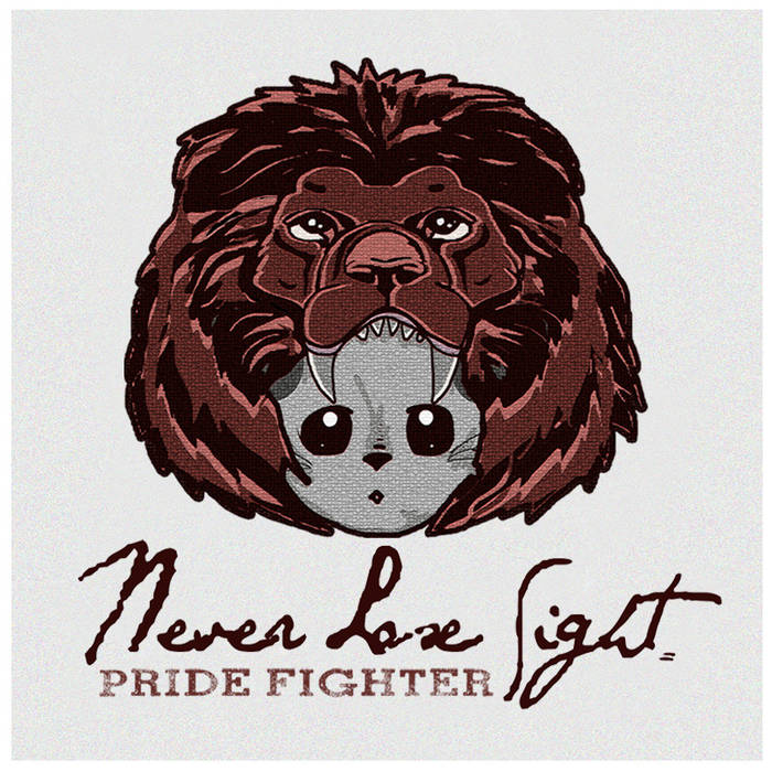 NEVER LOSE SIGHT - Pride Fighter cover 