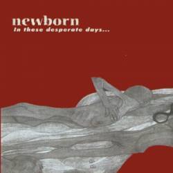 NEWBORN - In These Desperate Days...We Still Strive for Freedom cover 