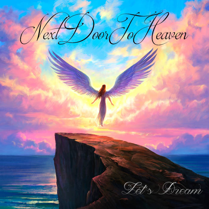 NEXT DOOR TO HEAVEN - Let's Dream cover 