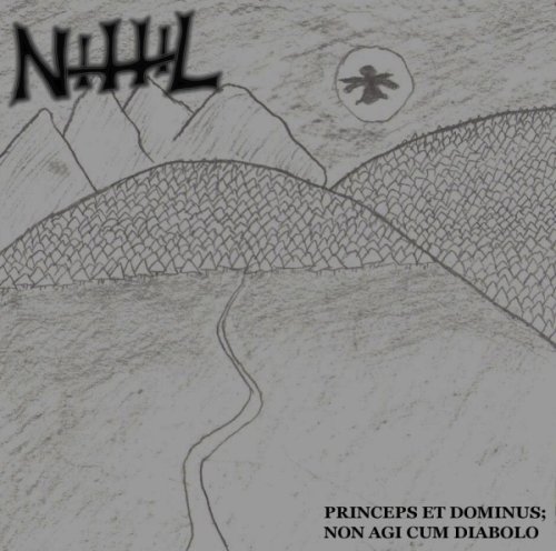 NIHIL - Princeps Et Dominus; Non Agi Cum Diabolo cover 