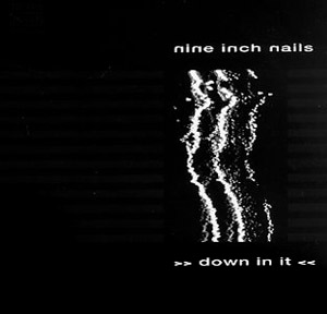 NINE INCH NAILS - Down In It cover 