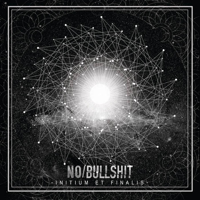 NO BULLSHIT - Initium Et Finalis cover 