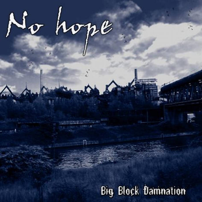 NO HOPE - Big Block Damnation cover 