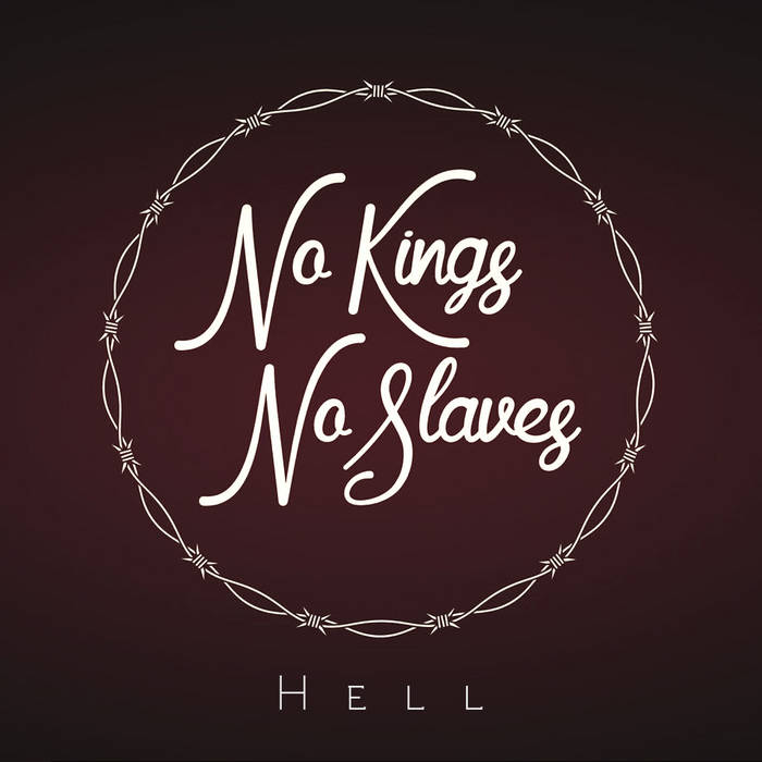 NO KINGS NO SLAVES - Hell cover 