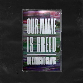 NO KINGS NO SLAVES - Our Name Is Greed cover 