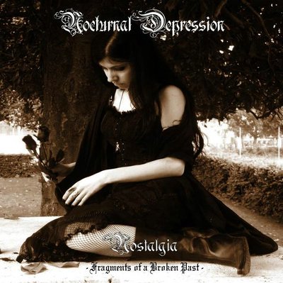 NOCTURNAL DEPRESSION - Nostalgia - Fragments of a Broken Past cover 