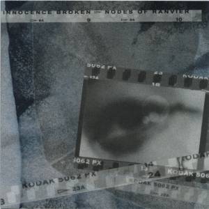 NODES OF RANVIER - Innocence Broken / Nodes of Ranvier cover 