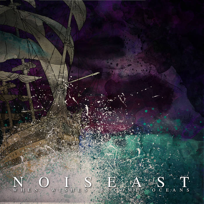 NOISEAST - When Wishes Become Oceans cover 