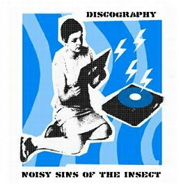NOISY SINS OF THE INSECT - Discography cover 