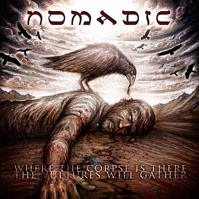 NOMADIC (IN) - Where The Corpse Is There The Vultures Will Gather cover 