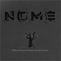 NOME - Something Borrowed, Something Blue cover 