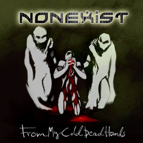 NONEXIST - From My Cold Dead Hands cover 
