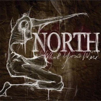 NORTH - What You Were cover 