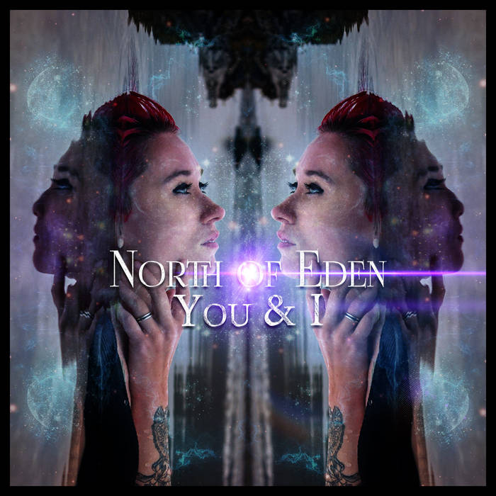 NORTH OF EDEN - You And I cover 