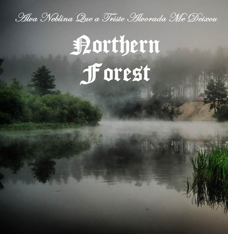 NORTHERN FOREST - Alva Neblina Qua a Triste Alvorada Me Deixou cover 