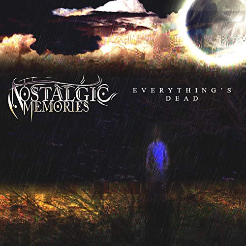 NOSTALGIC MEMORIES - Everything's Dead cover 