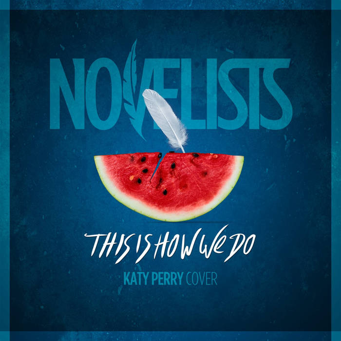 NOVELISTS - This Is How We Do cover 