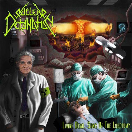 NUCLEAR DETONATION - Living Dead, Sons Of The Lobotomy cover 