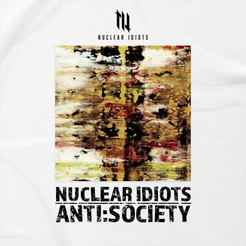 NUCLEAR IDIOTS - Anti:Society cover 