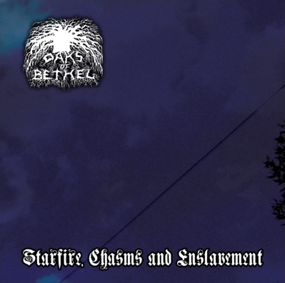 OAKS OF BETHEL - Starfire, Chasms and Enslavement cover 