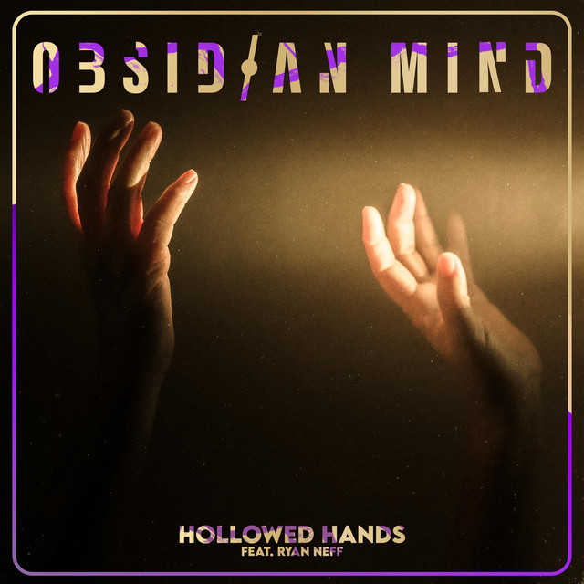 OBSIDIAN MIND - Hollowed Hands (feat. Ryan Neff) cover 