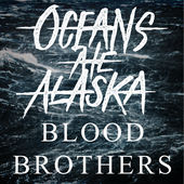OCEANS ATE ALASKA - Blood Brothers cover 