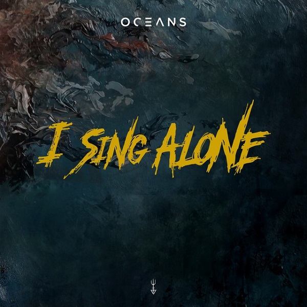 OCEANS - I Sing Alone cover 