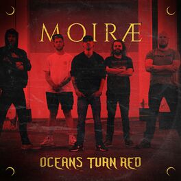 OCEANS TURN RED - Moirae cover 