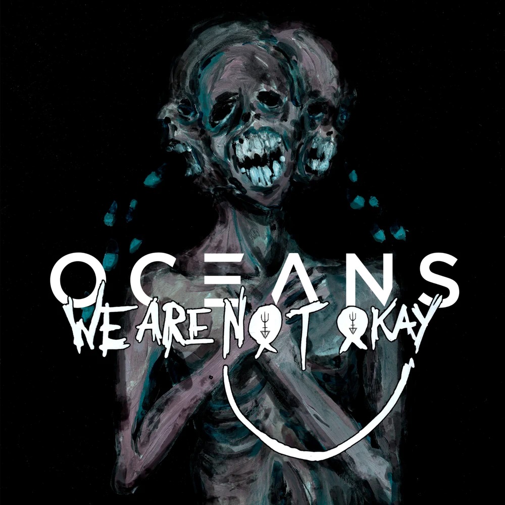 OCEANS - We Are Nøt Okay cover 