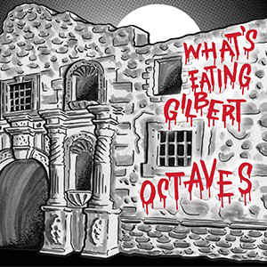 OCTAVES - What's Eating Gilbert / Octaves SXSW cover 