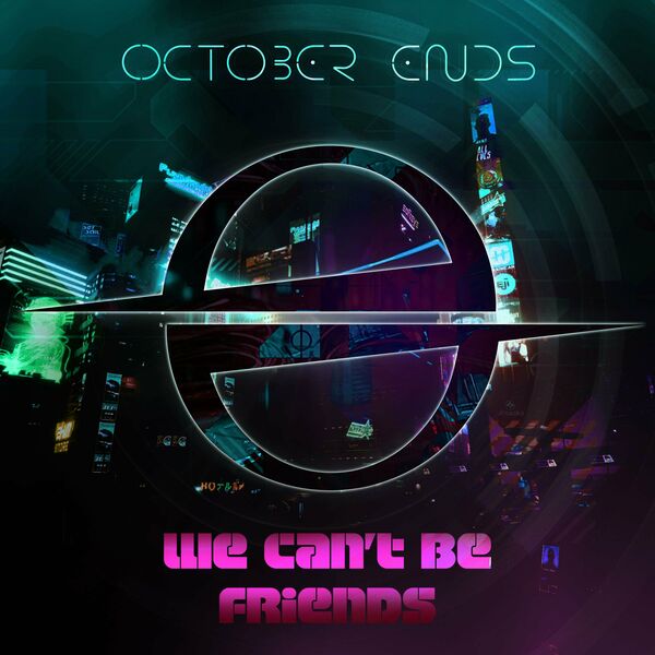 OCTOBER ENDS - We Can't Be Friends (Feat. Nick Thurl Mavromatis) cover 