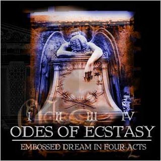 ODES OF ECSTASY - Embossed Dream in Four Acts cover 