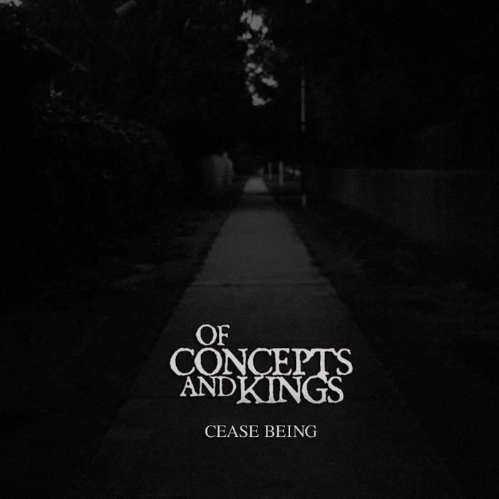 OF CONCEPTS AND KINGS - Cease Being cover 