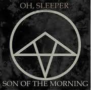 OH SLEEPER - Son Of The Morning cover 