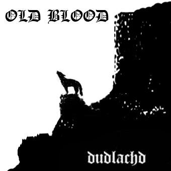 OLD BLOOD - Dudlachd cover 