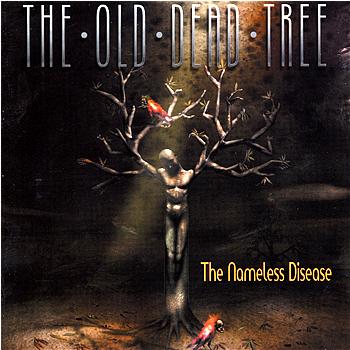 THE OLD DEAD TREE - The Nameless Disease cover 