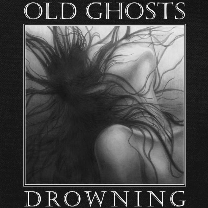 OLD GHOSTS - Drowning cover 