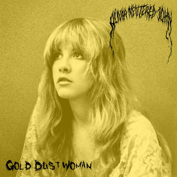OLIVIA NEUTERED JOHN - Gold Dust Woman cover 