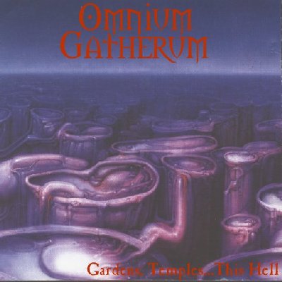 OMNIUM GATHERUM - Gardens, Temples...This Hell cover 
