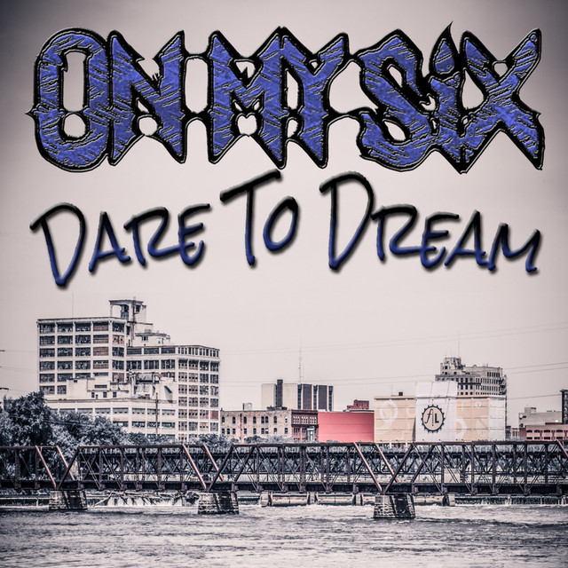 ON MY SIX - Dare To Dream cover 