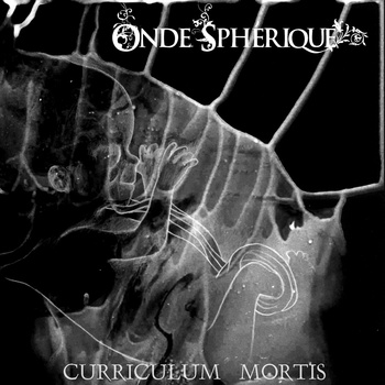 ONDE SPHÉRIQUE - Curriculum Mortis cover 