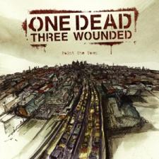ONE DEAD THREE WOUNDED - Paint the Town cover 