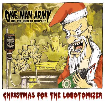 ONE MAN ARMY AND THE UNDEAD QUARTET - Christmas for the Lobotomizer cover 