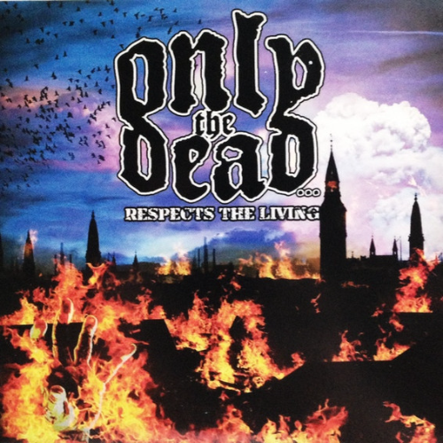 ONLY THE DEAD - Respects The Living cover 