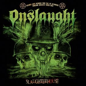 ONSLAUGHT - Live at the Slaughterhouse cover 