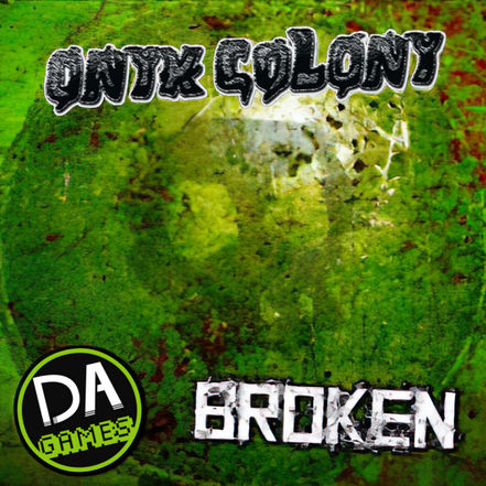 ONYX COLONY - Broken cover 